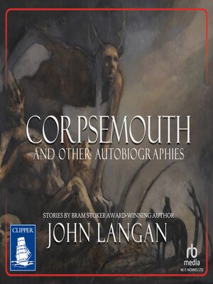 cover image of Corpsemouth and Other Autobiographies